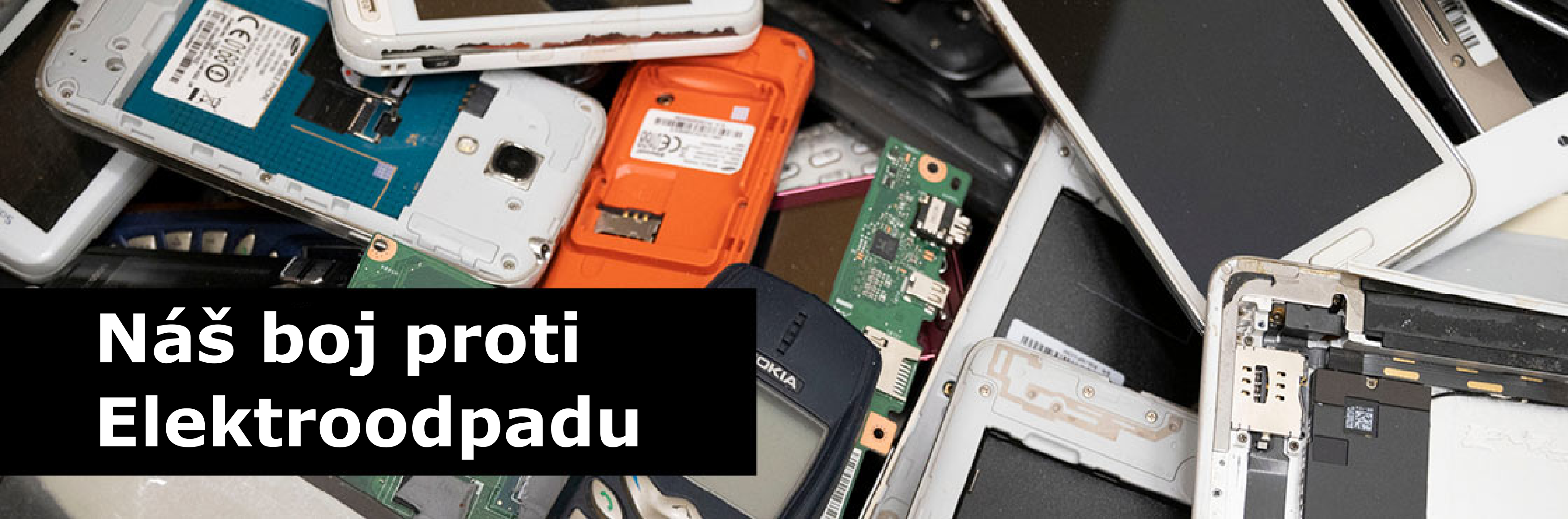 Telefóny určené na recykláciu a text Náš boj proti elektroodpadu