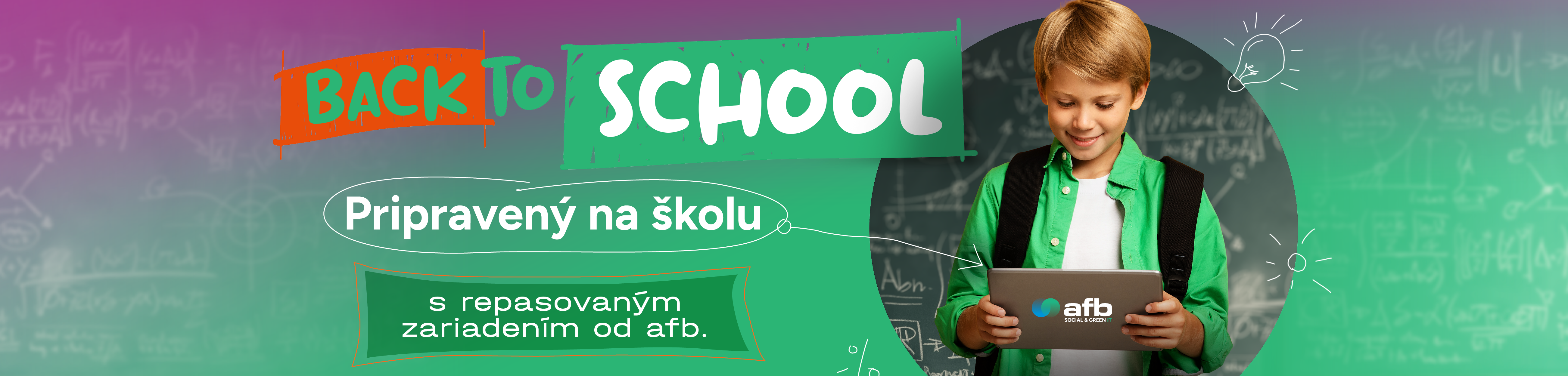 Banner pre špeciálnu ponuku Back to school 2026, na obrázku je tabuľa s textom Back To School, Pripravený na školu s repasovaným zariadením od afb. školák držiaci tablet s logom afb.